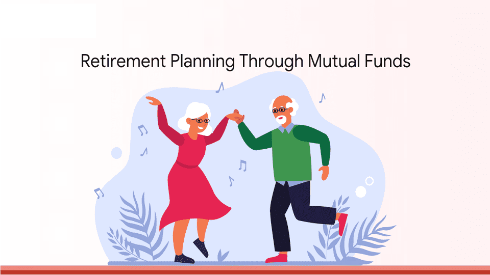 Retirement planning and the importance of mutual funds